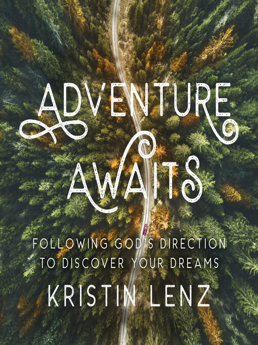 Title details for Adventure Awaits by Kristin Lenz - Available